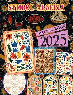 Symbol Algeria Calendar 2025: 365 days From Jan to Dec 2025, with 12 Photography Vintage Country For Adults| Perfect for Vintage Country Lover to Planning and Organizing