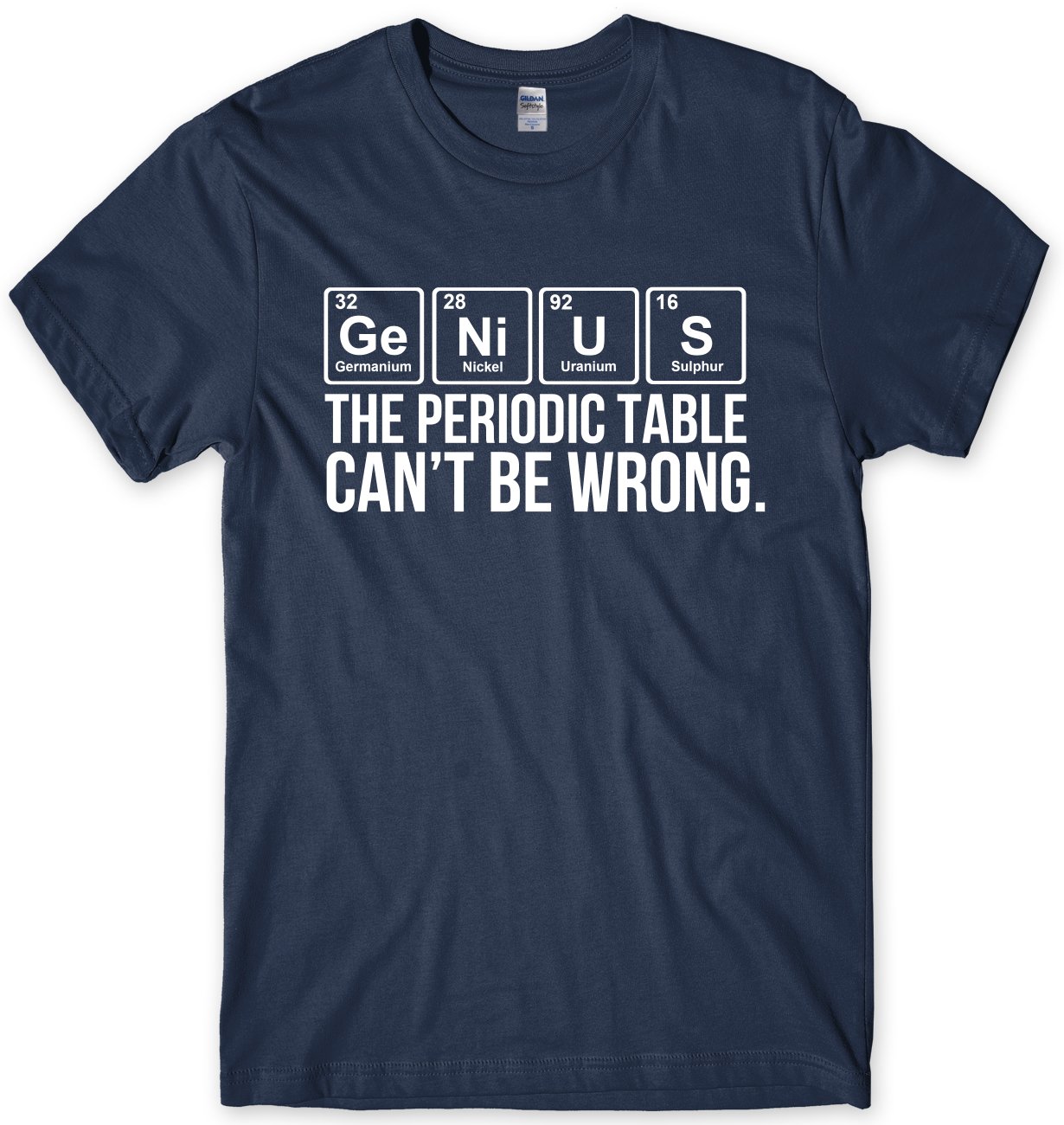 DT-Clothing Genius The Periodic Table Cant Be Wrong Mens Funny Geek Science T-Shirt Navy