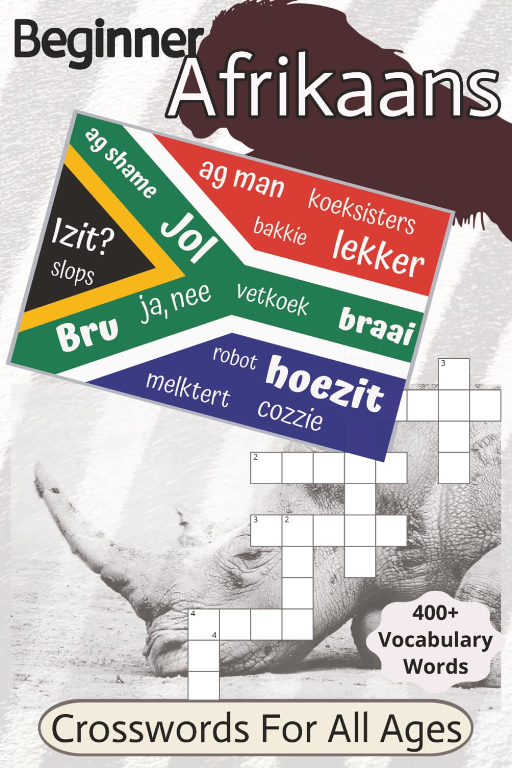 Beginner Afrikaans Crossword Puzzle: Crossword Puzzles With Beginner Afrikaans Vocabulary Words | 6x9 inches, 104 pages | 400+ Words... Educational And Useful