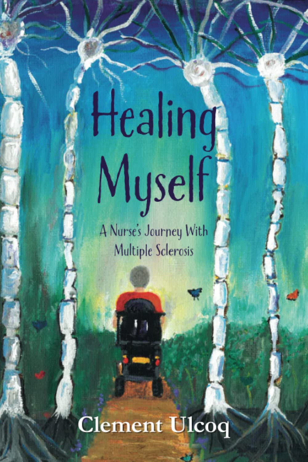 Healing Myself: A Nurse’s Journey with Multiple Sclerosis