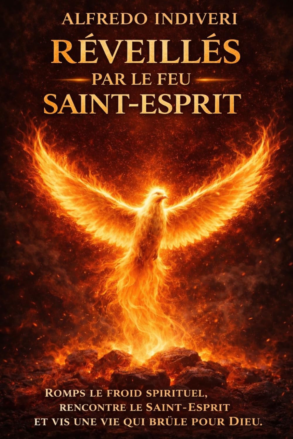 Réveillé par le feu du Saint-Esprit: Le réveil du Saint-Esprit dans les derniers temps (THE EXTRAORDINARY POWER)