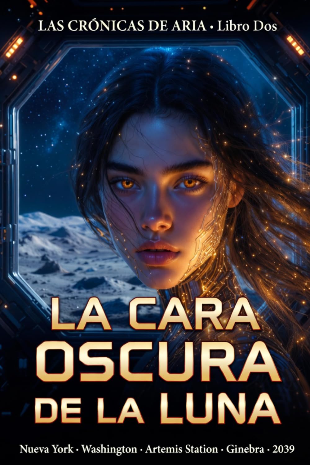 La Cara Oscura de la Luna: 2 (LAS CRÓNICAS DE ARIA)