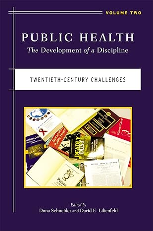 Public Health: The Development of a Discipline, Twentieth-Century Challenges: 2 Volume 2 Edition book cover
