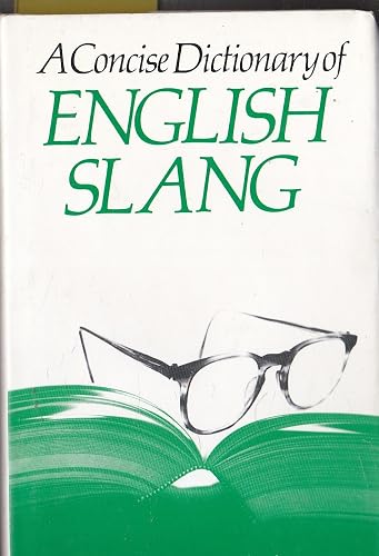 A Concise Dictionary of English Slang