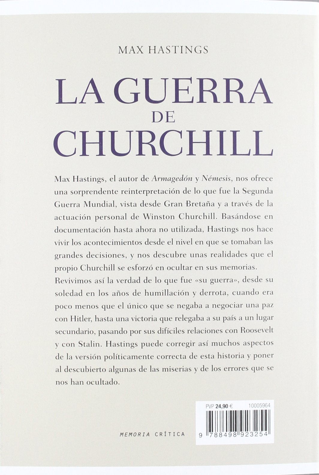 La guerra de Churchill: La historia ignorada de la segunda guerra mundial (Memoria Crítica)