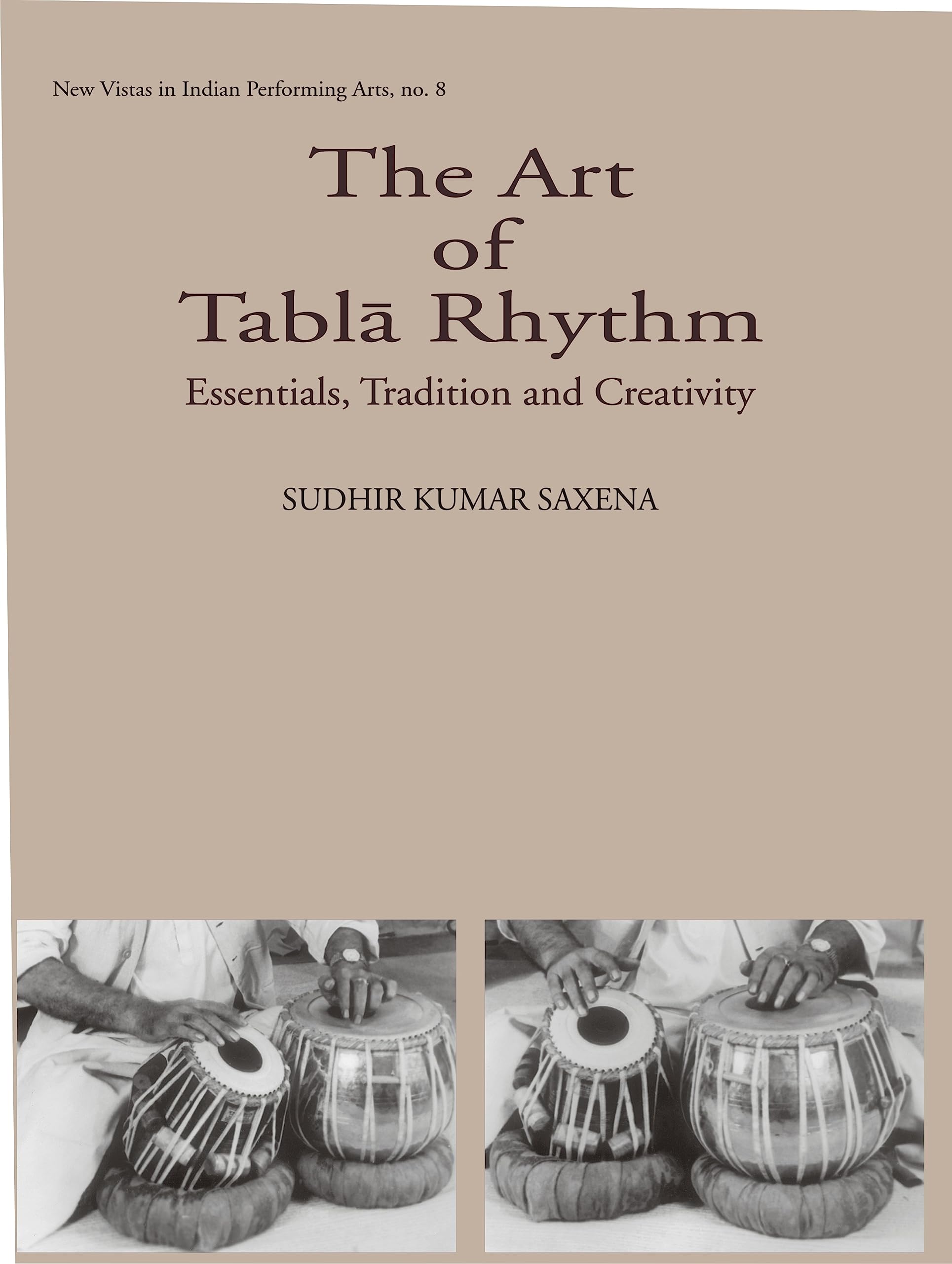 The Art of Tabla Rhythm: Essentials, Tradition and Creativity No. 8