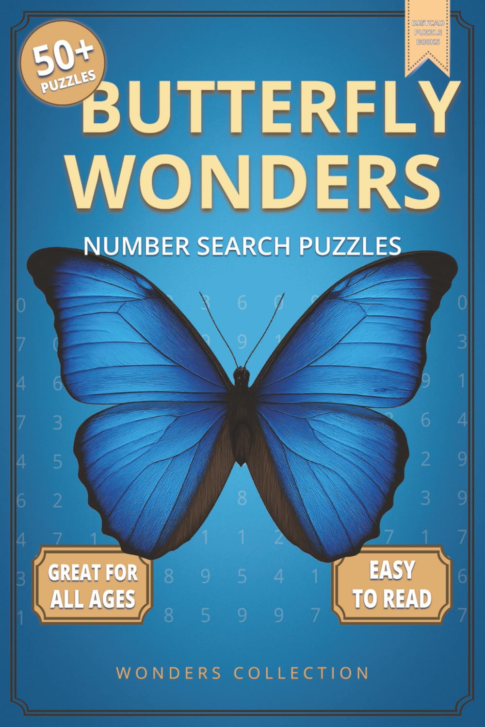 Butterfly Wonders Number Search: Fun & Relaxing Large-Print Puzzle Book for All Ages: 50+ Easy-to-Read Number Search Puzzles Featuring Beautiful ... (Animal Wonders Number Search Puzzle Series)