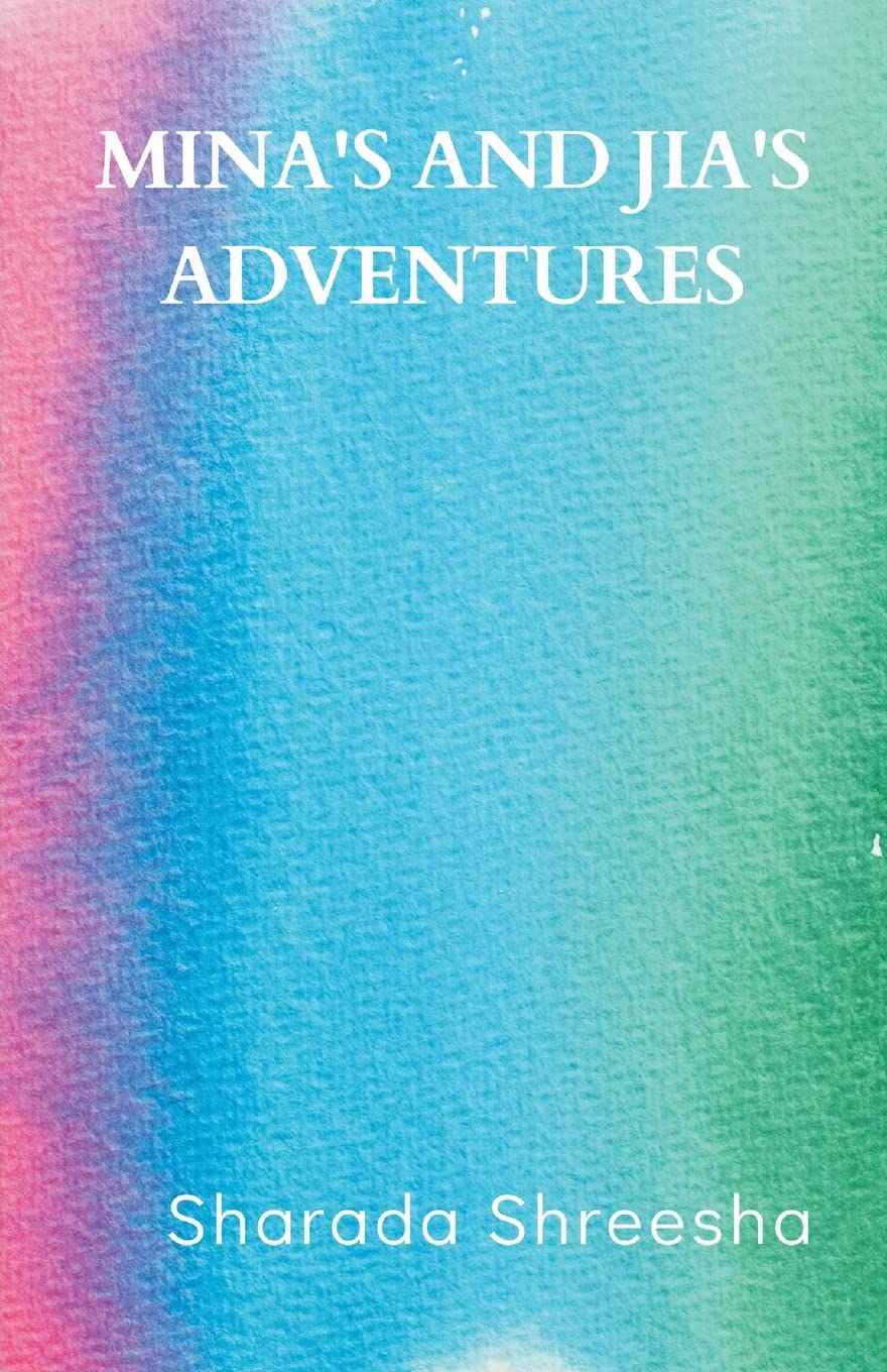 Mina's and Jia's adventures