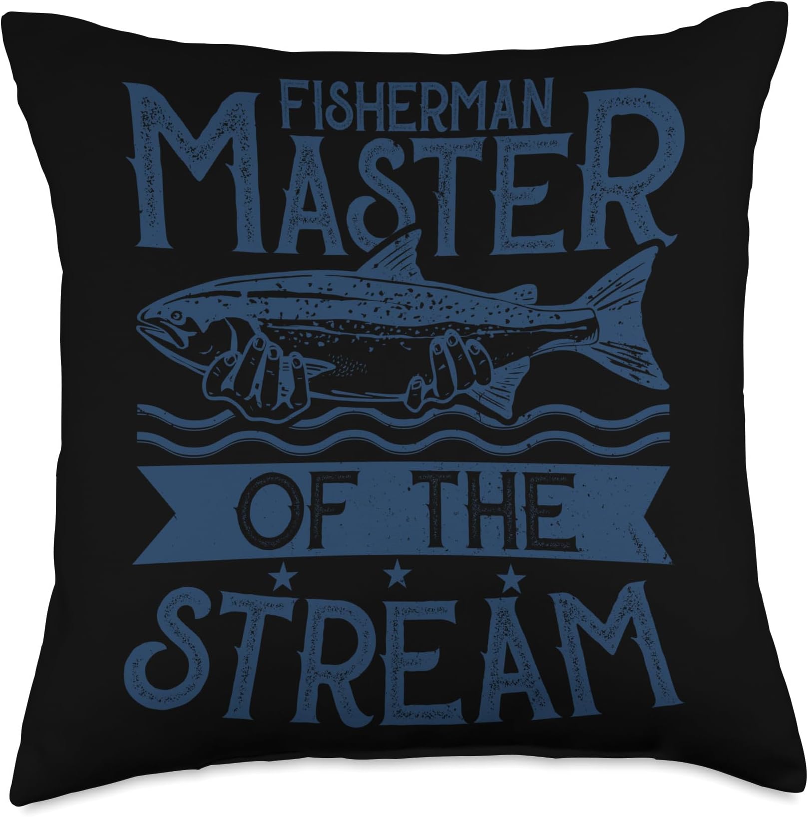 Sarcastic Fishing Puns Fisherman Master of the Stream Throw Pillow