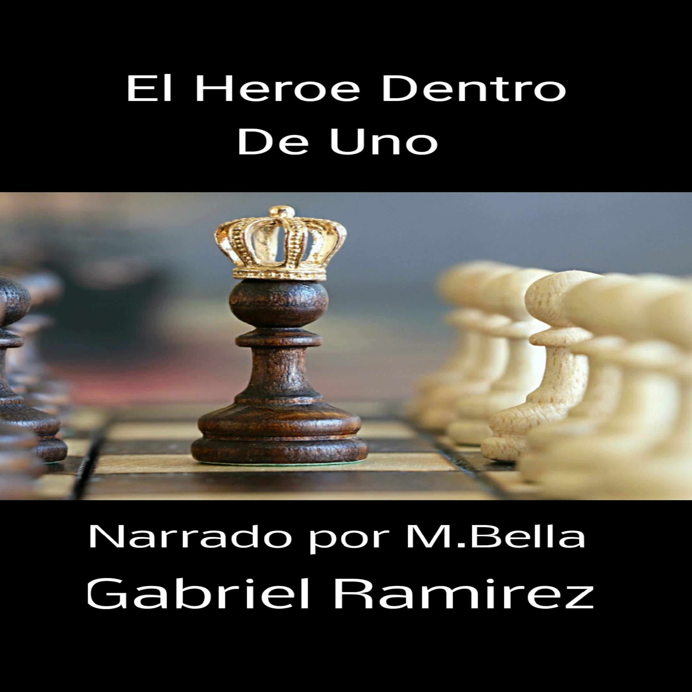 El Heroe Dentro De Uno [The Hero Within]