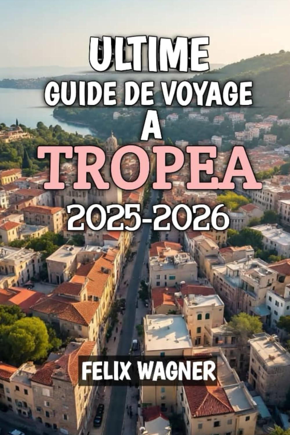 Utime Giude De À Voyage Tropea 2025-2026: Votre voyage complet à travers le paradis du sud de l’Italie 2025-2026