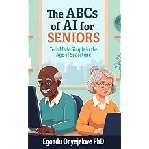 The ABCs of AI for Seniors Tech Made Simple in the Age of Spacetime