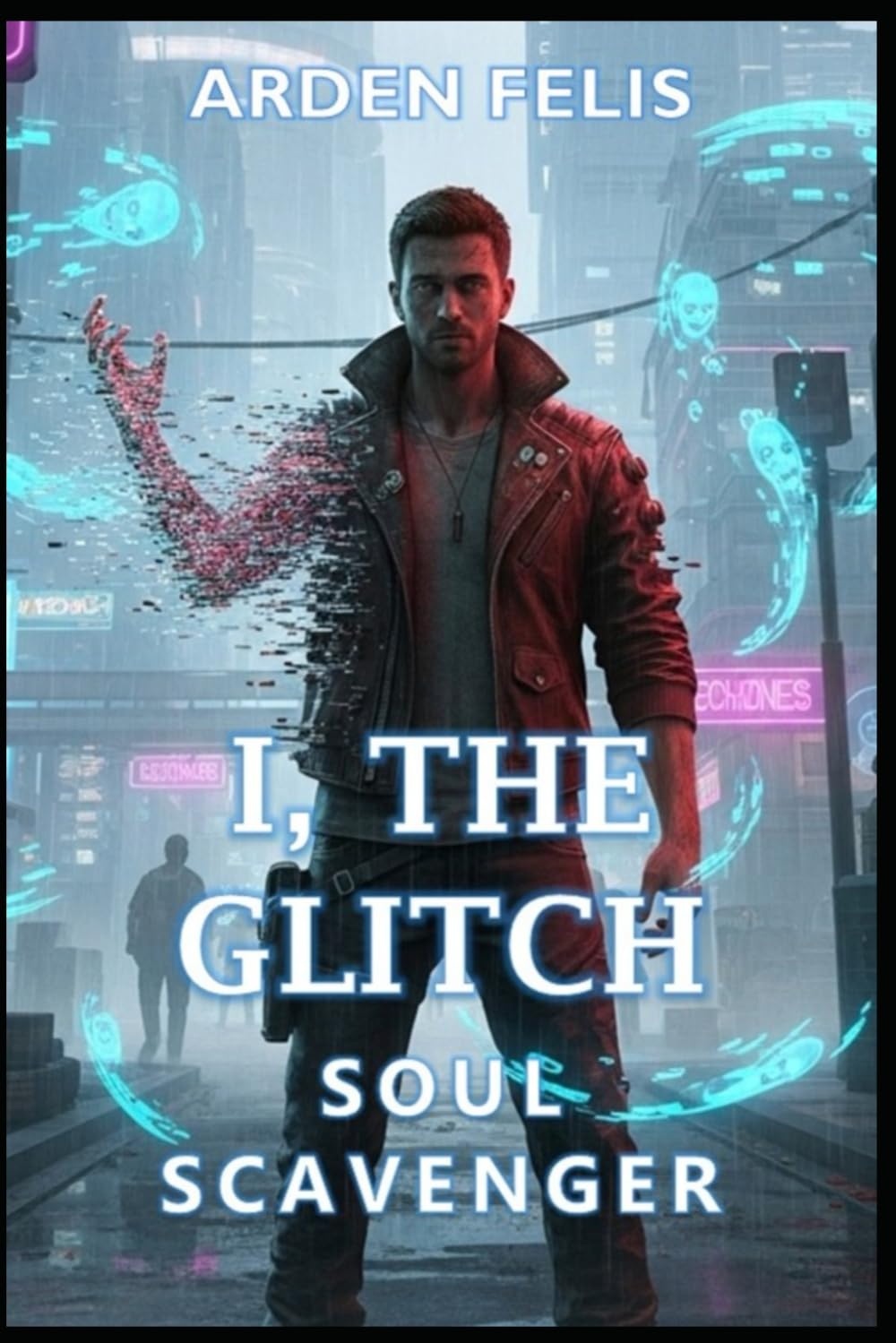 I, The Glitch: Soul Scavenger: LitRPG Progression System Adventure Fantasy: 1