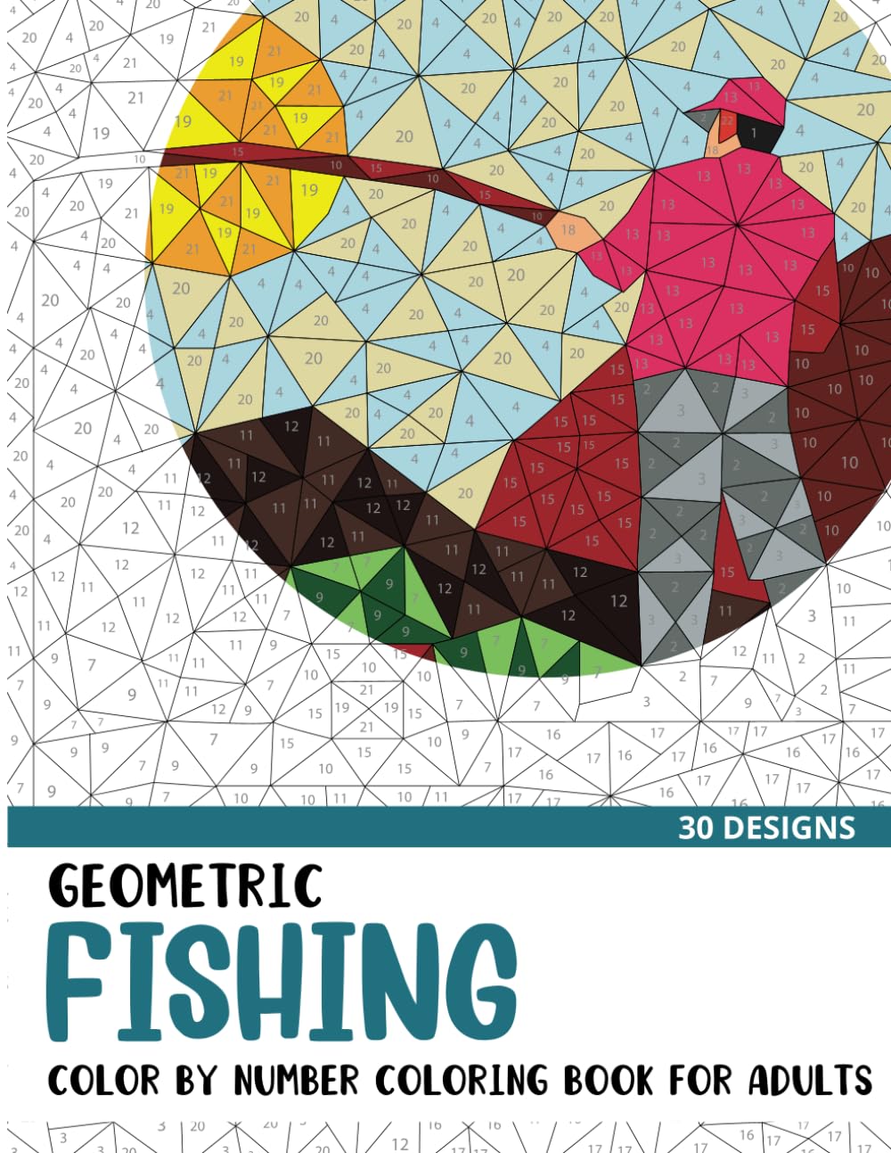 Geometric Fishing Color by Number Coloring Book: Coloring Book for Adults with 30 Unique Designs (Geometric Color by Number Books)