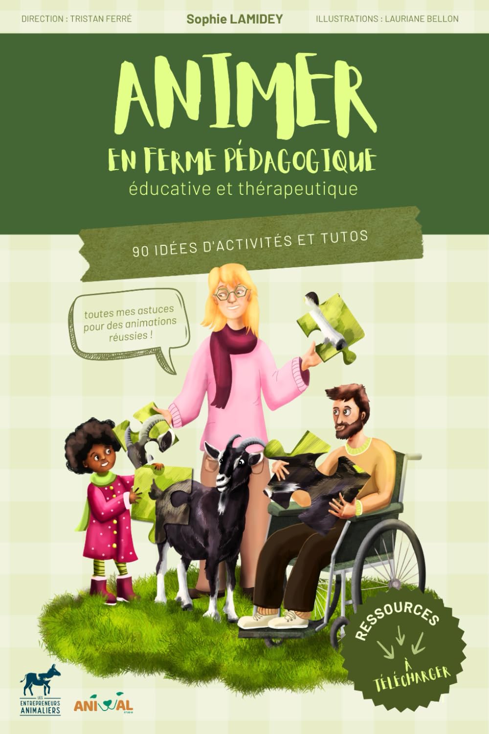 Animer en ferme pédagogique éducative et thérapeutique: 90 idées d'activités et tutos