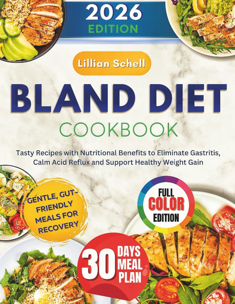 Bland Diet Cookbook: Tasty Recipes with Nutritional Benefits to Eliminate Gastritis, Calm Acid Reflux and Support Healthy Weight Gain