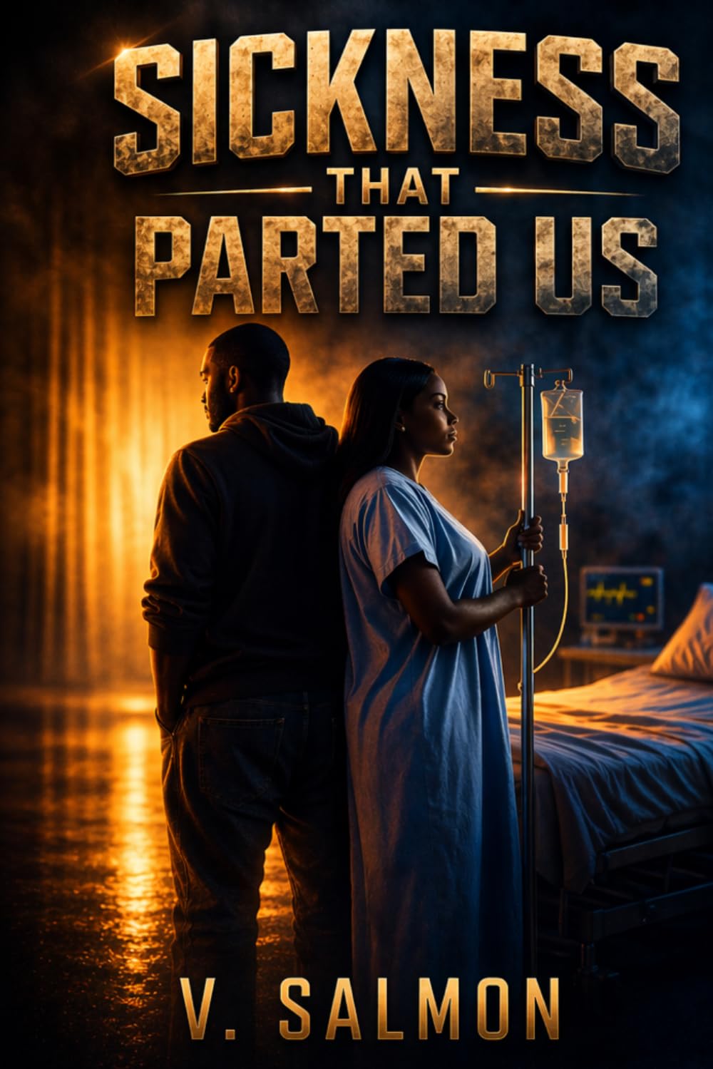Sickness that Parted Us: A Story of Love, Loss, Healing and Survival