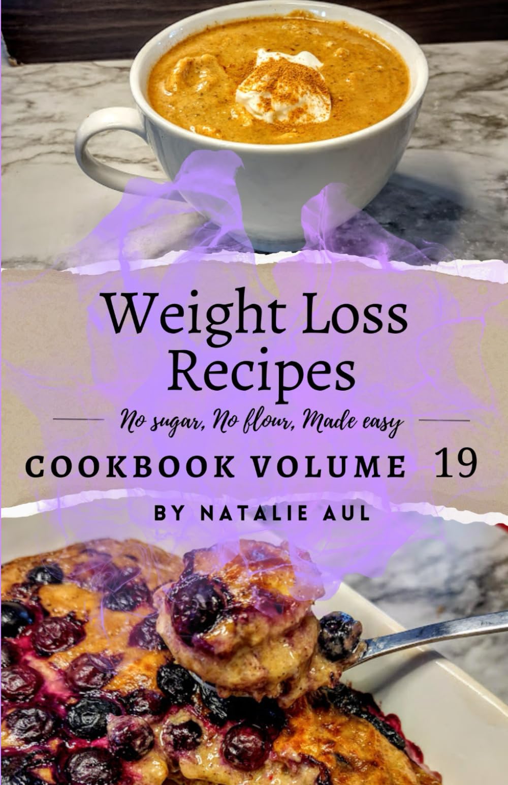 Weight Loss Recipes Cookbook Volume 19