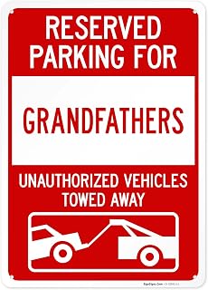 Reserved Parking for Grandfathers Unauthorized Vehicles Towed Away Sign, 10x14 Inches, Rust Free .040 Aluminum, Fade Resistant, Made in USA