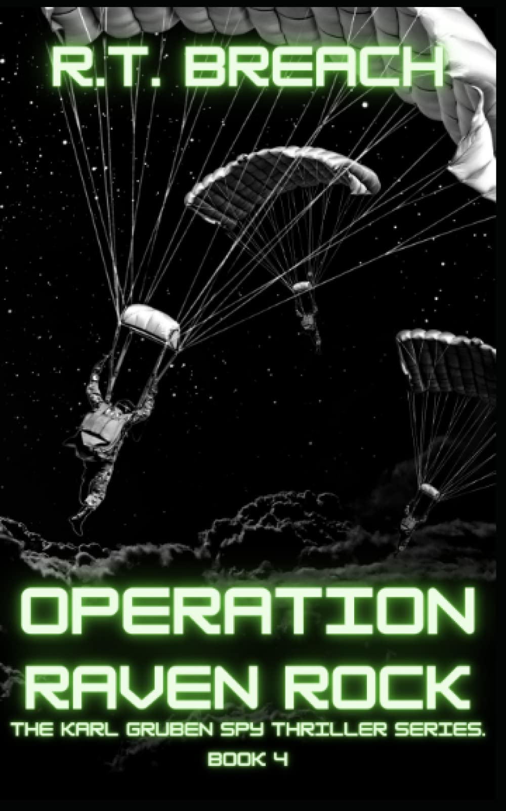 Operation Raven Rock: Missing In Action: 4 (The Karl Gruben Spy Thriller Series)