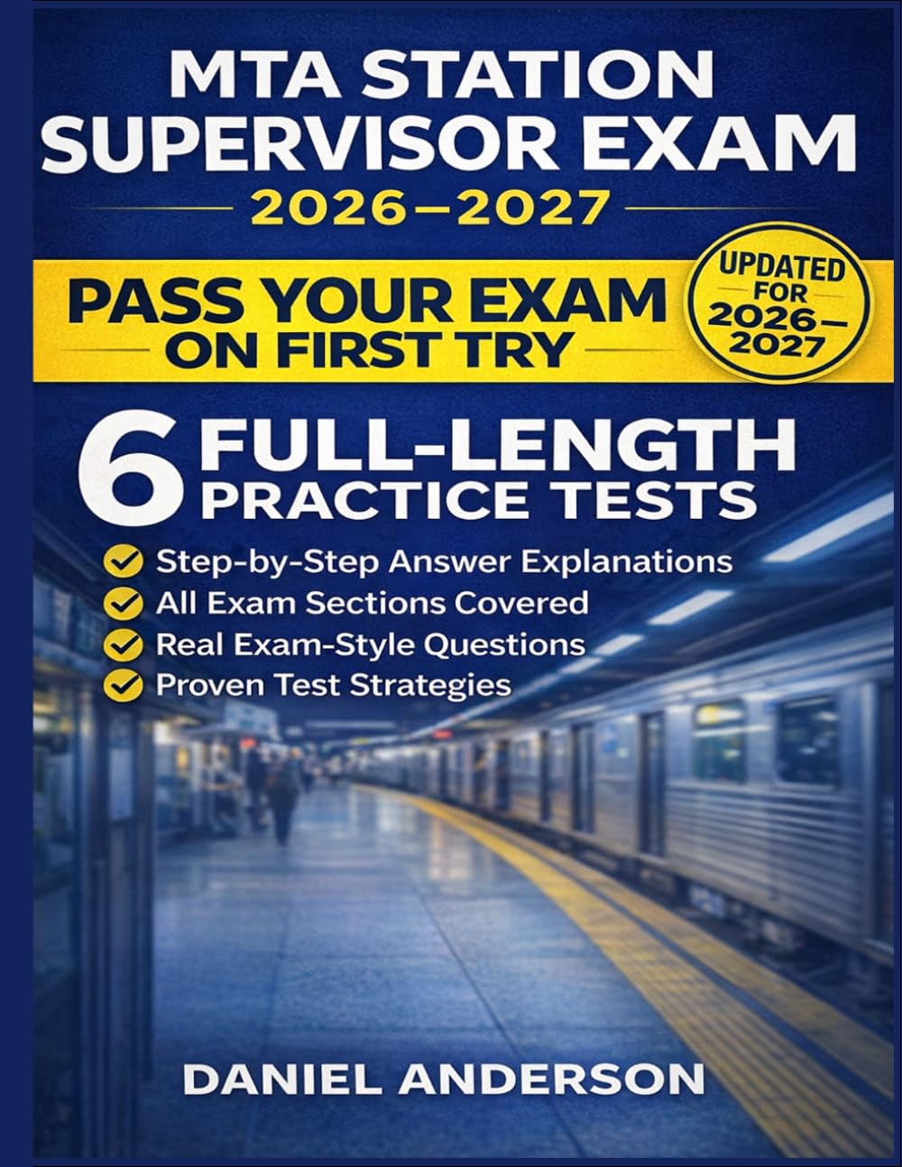 MTA Station Supervisor Exam 2026/2027: Complete Study Guide, 6 Full Length Practice Tests and Well Explained Answers
