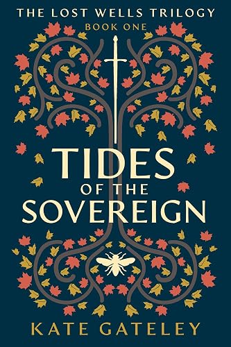 Tides of the Sovereign (The Lost Wells Trilogy Book 1)