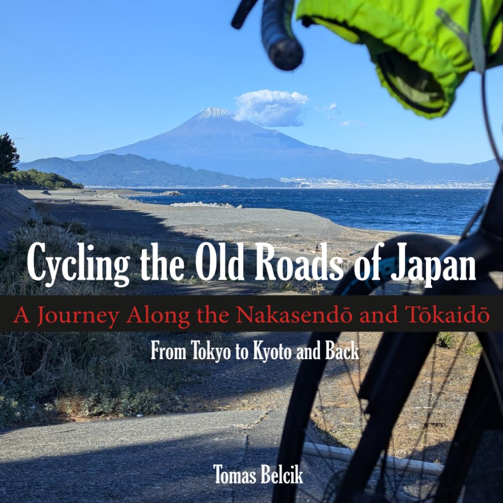 Cycling the Old Roads of Japan: A Journey Along the Nakasendō and Tōkaidō - From Tokyo to Kyoto and Back      Paperback – January 12, 2026