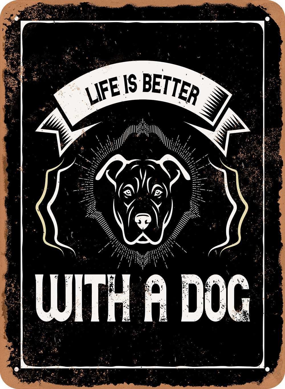 Metal Sign - Life is Better With a Dog - Vintage Look home decor