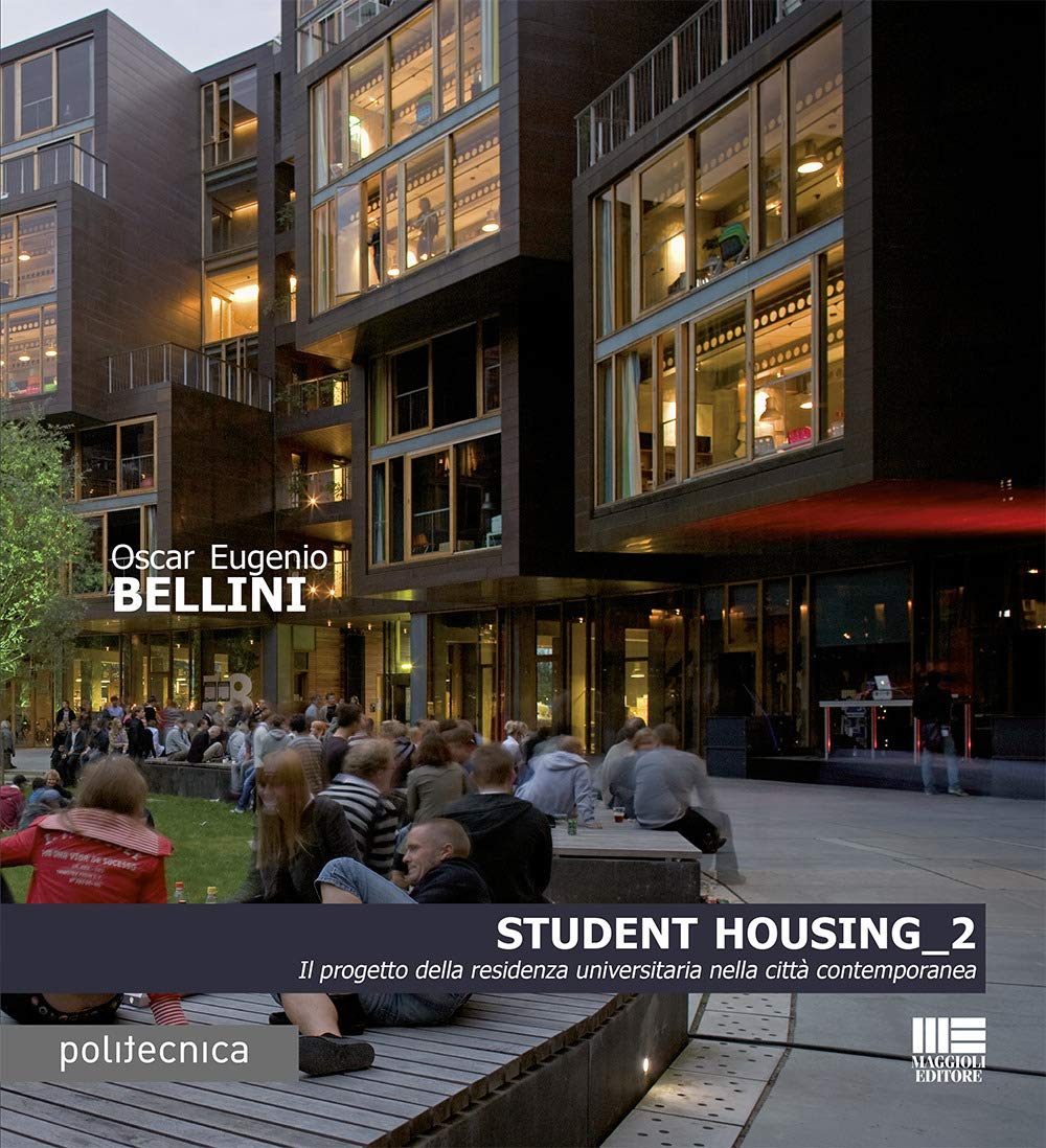 Student Housing 2. Il Progetto Della Residenza Universitaria Nella Città Contemporanea - 4