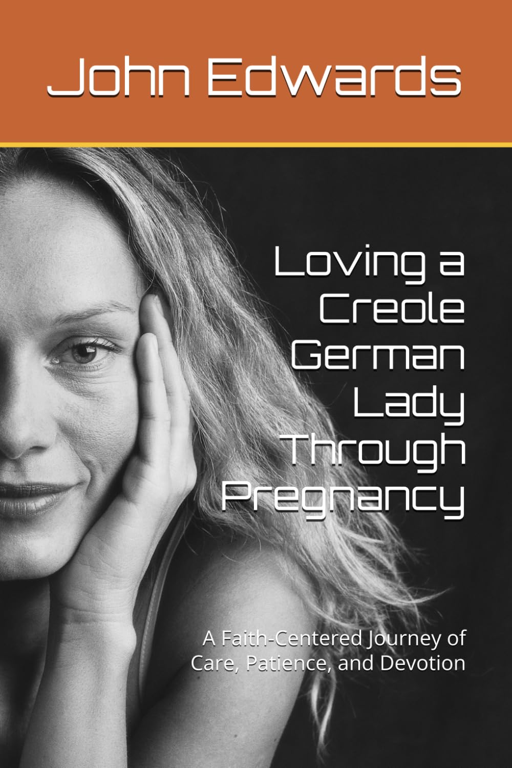 Loving a Creole German Lady Through Pregnancy: A Faith-Centered Journey of Care, Patience, and Devotion