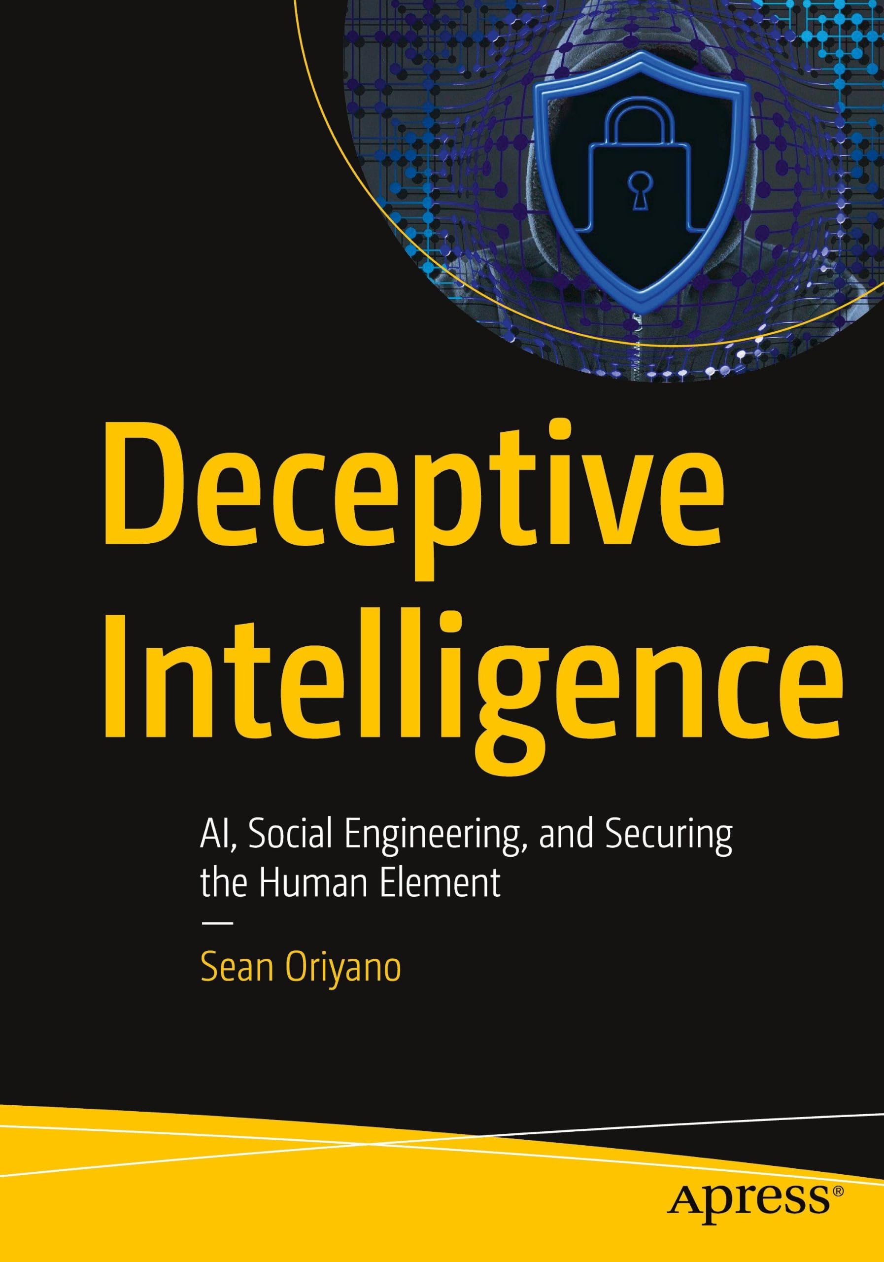 Deceptive Intelligence by Sean Oriyano - 9798868821769