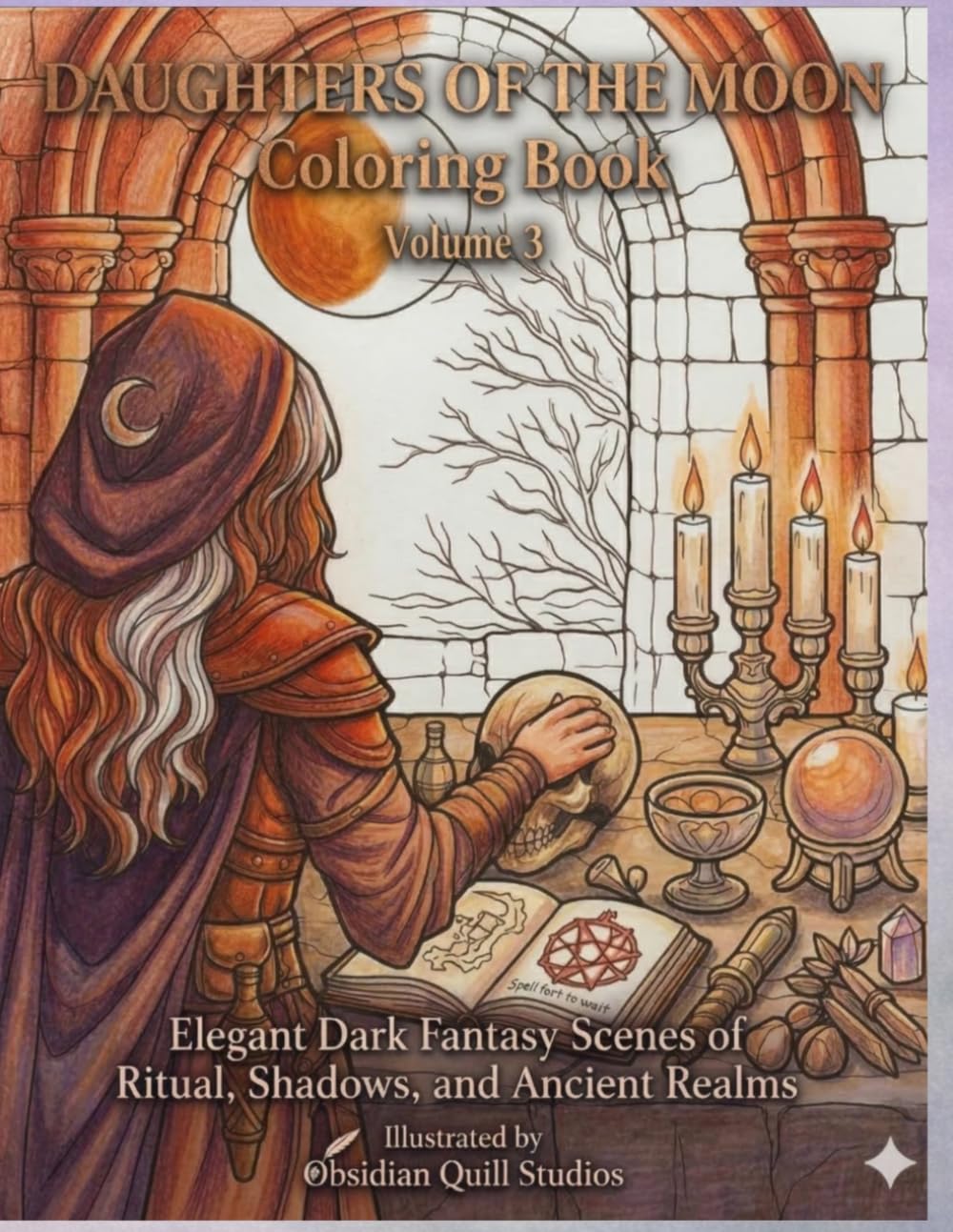DAUGHTERS OF THE MOON Coloring Book Volume 3: Elegant Dark Fantasy Scenes of Ritual, Shadows, and Ancient Realms