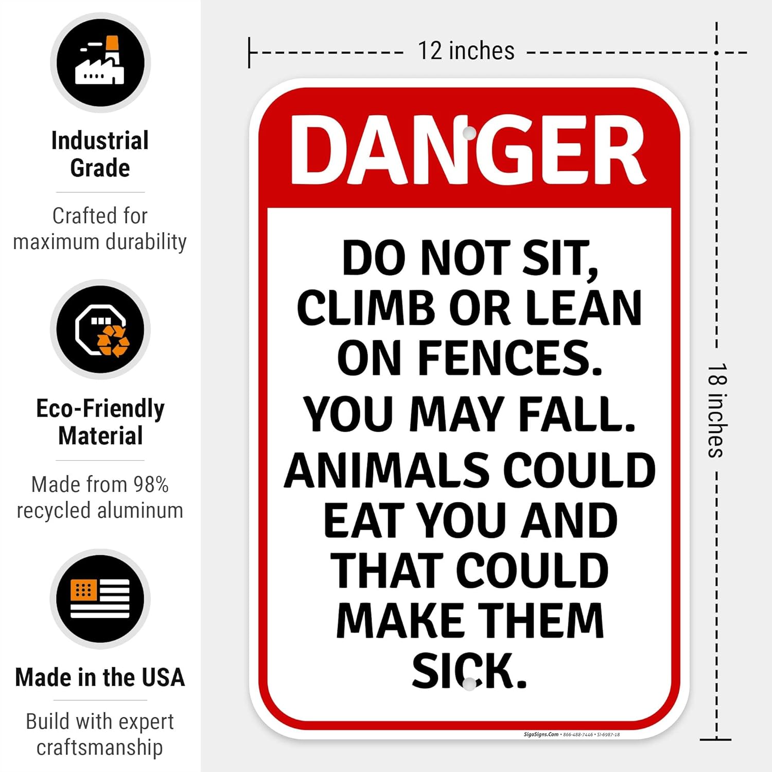Do Not Sit Climb Or Lean On Fences Sign, 12x18 Inches, Rust Free .063 Aluminum, Fade Resistant, Made in USA