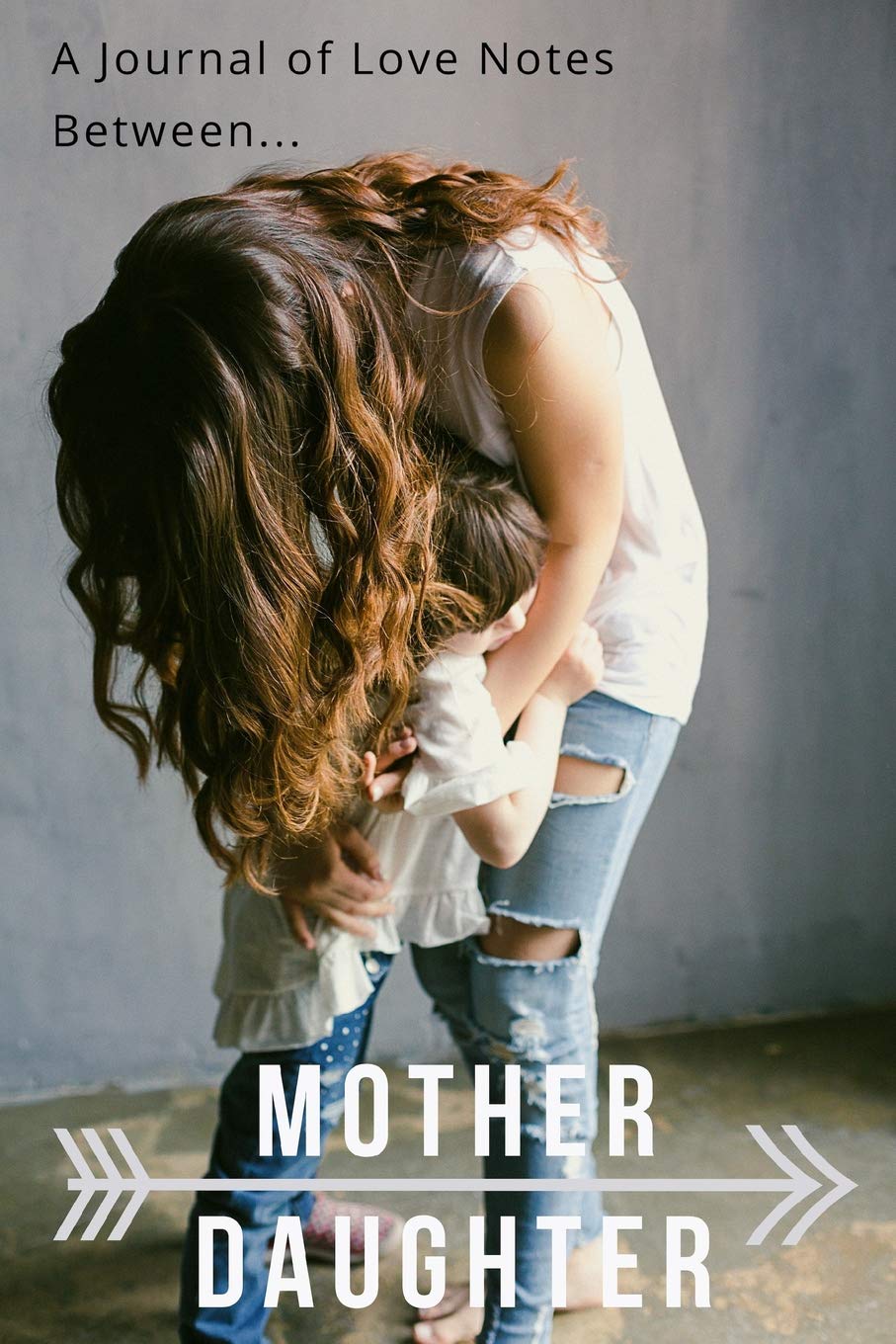 Mother and Daughter: A Journal of Love Notes