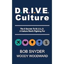 DRIVE Culture The 5 Secrets To B.U.I.L.D. A Culture Worth Fighting For