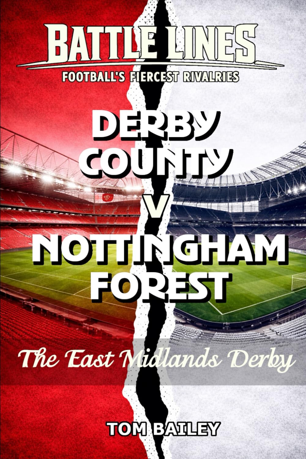 Derby County v Nottingham Forest: The East Midlands Derby