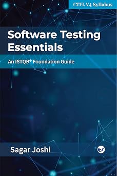 Software Testing Essentials An ISTQB Foundation Guide