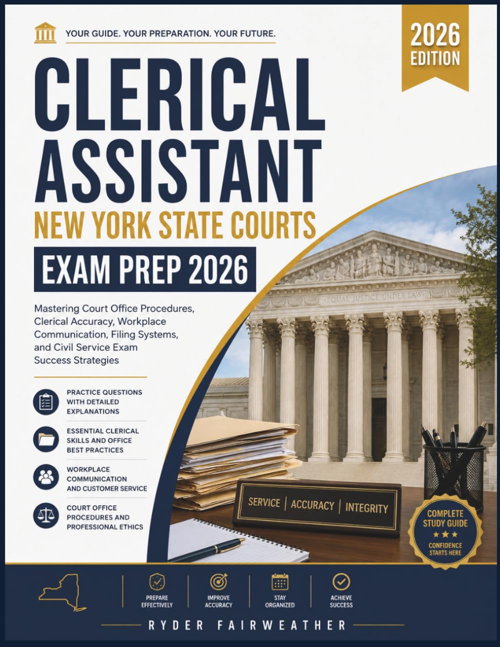 CLERICAL ASSISTANT NEW YORK STATE COURTS EXAM PREP 2026: Mastering Court Office Procedures, Clerical Accuracy, Workplace Communication, Filing Systems, and Civil Service Exam Success Strategies