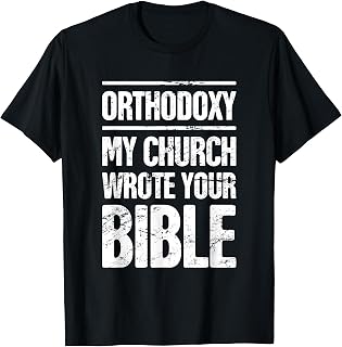 Funny - Christian Eastern Orthodox T-Shirt T-Shirt