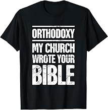 Funny - Christian Eastern Orthodox T-Shirt T-Shirt