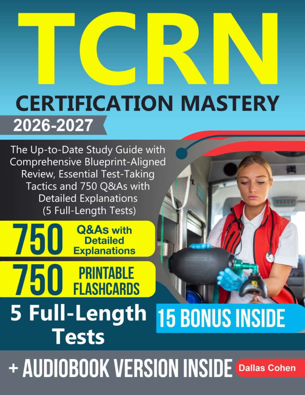 TCRN Certification Mastery: The Up-to-Date Study Guide with Comprehensive Blueprint-Aligned Review, Essential Test-Taking Tactics and 750 Q&As with Detailed Explanations (5 Full-Length Tests)