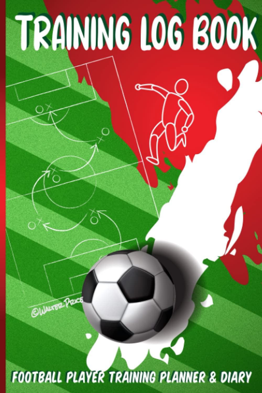 Training Log Book: Football Player Workbook – Journal about goals – Log your progress – Analyse Performance – Football Gift for Boys Ages 10 and Up