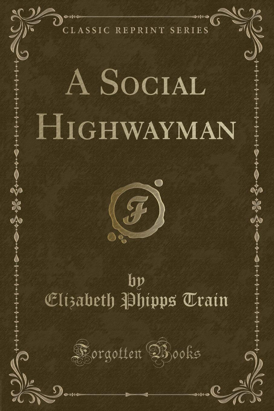 A Social Highwayman (Classic Reprint)