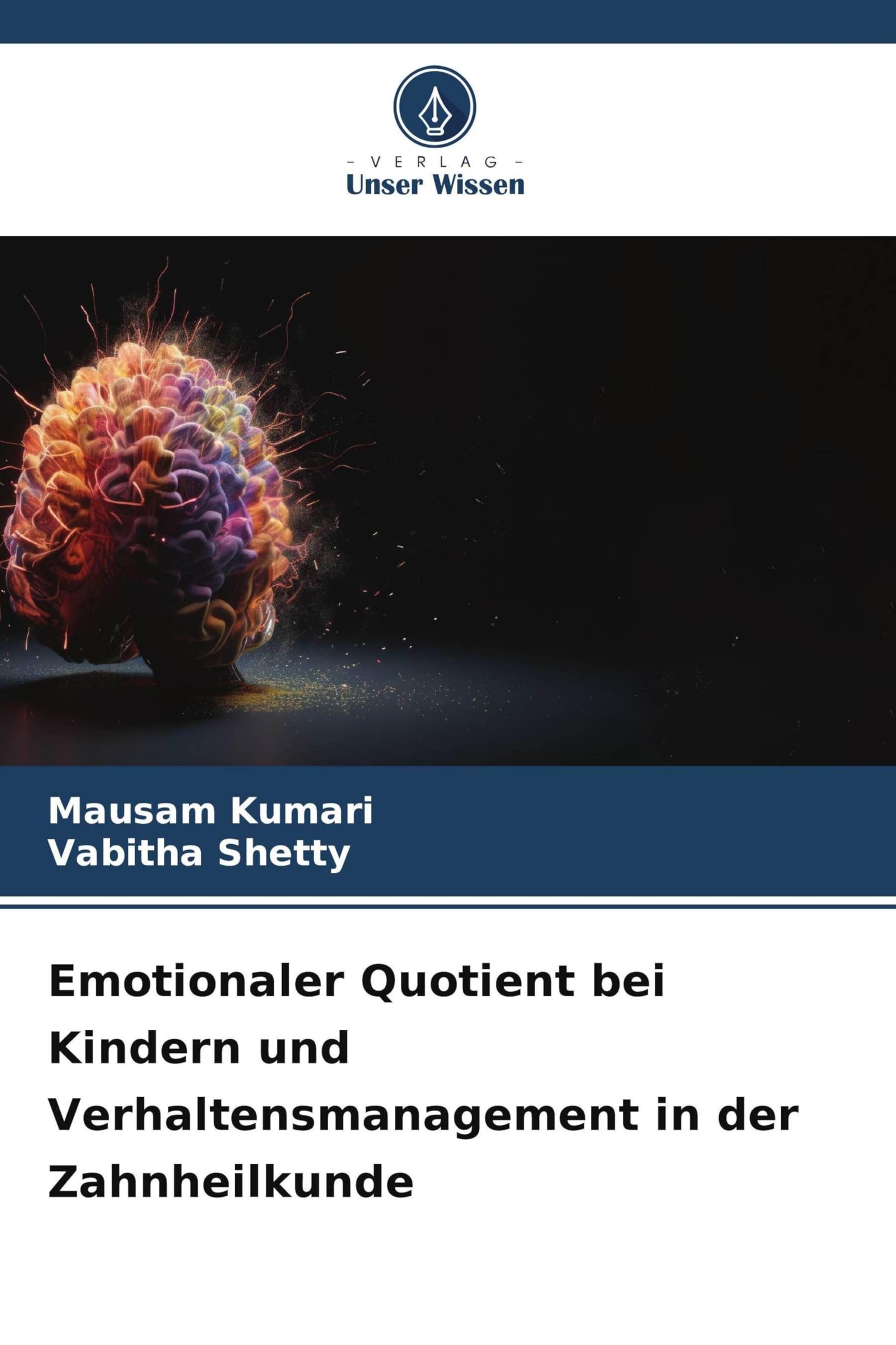 Emotionaler Quotient bei Kindern und Verhaltensmanagement in der Zahnheilkunde
