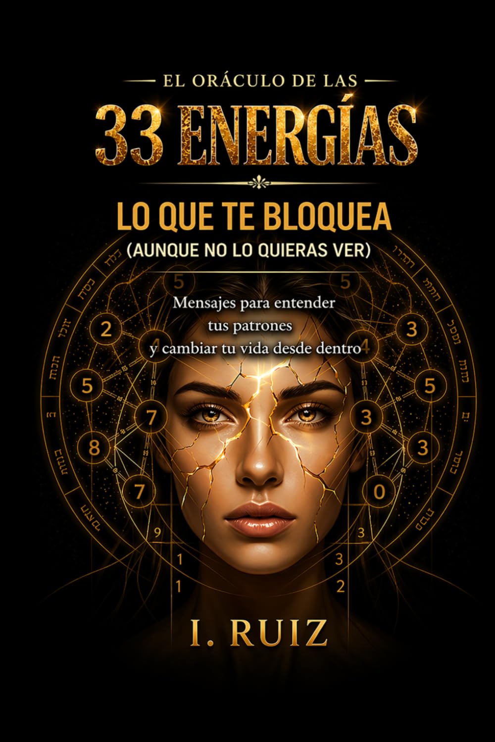 EL ORACULO DE LAS 33 ENERGIAS: GUIA PARA CUANDO LA VIDA TE PONE A PRUEBA