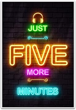LIFVEAN Gaming Posters for Boys Room - Boys Wall Art Gamer Decorations for Bedroom - Video Game Black Light Posters - Gaming Room Decor - Canvas Gamer Wall Art - 16x24in Unframed - Just Five More Minutes