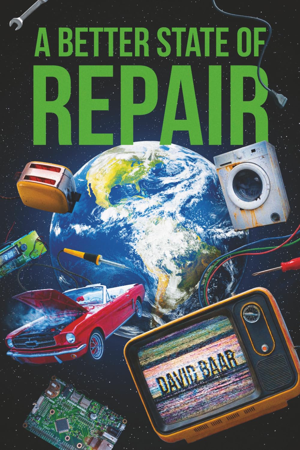 A Better State of Repair: The benefits of making the products that we use last longer, through repair, maintenance, and optimized usage