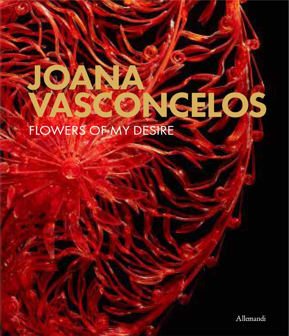 Joana Vasconcelos Flowers of my desire beau livre d'art exposition Ascona 2025 couleur