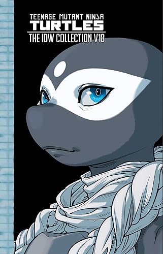 Teenage Mutant Ninja Turtles: The IDW Collection, Volume 18 - Hardcover