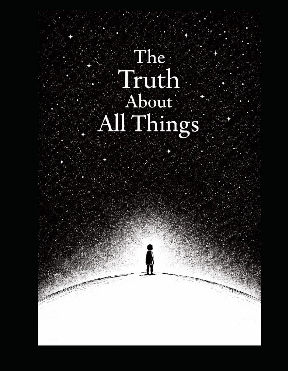 The Truth About All Things